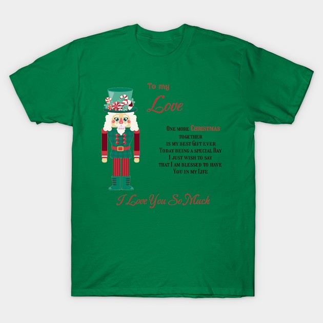 To my Love Nutcracker decoration T-Shirt by LUCIFER